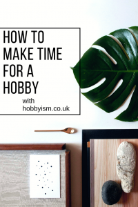 how to make time for a hobby